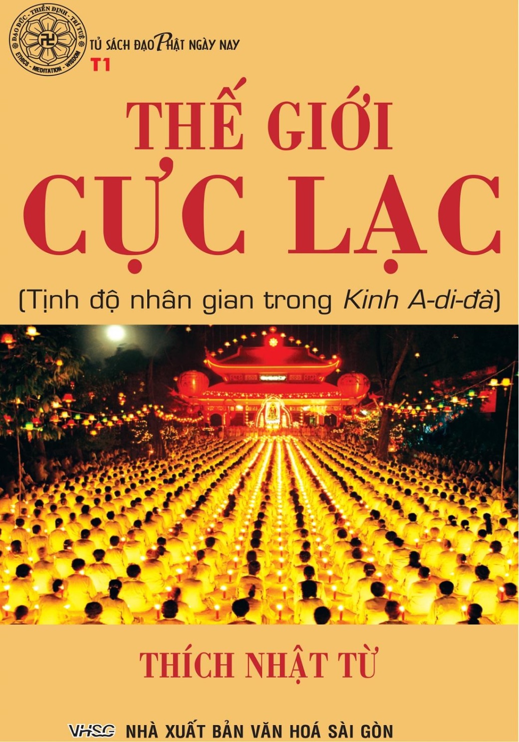 T01. Thế giới Cực Lạc (Tịnh độ nhân gian trong kinh A-di-đà)