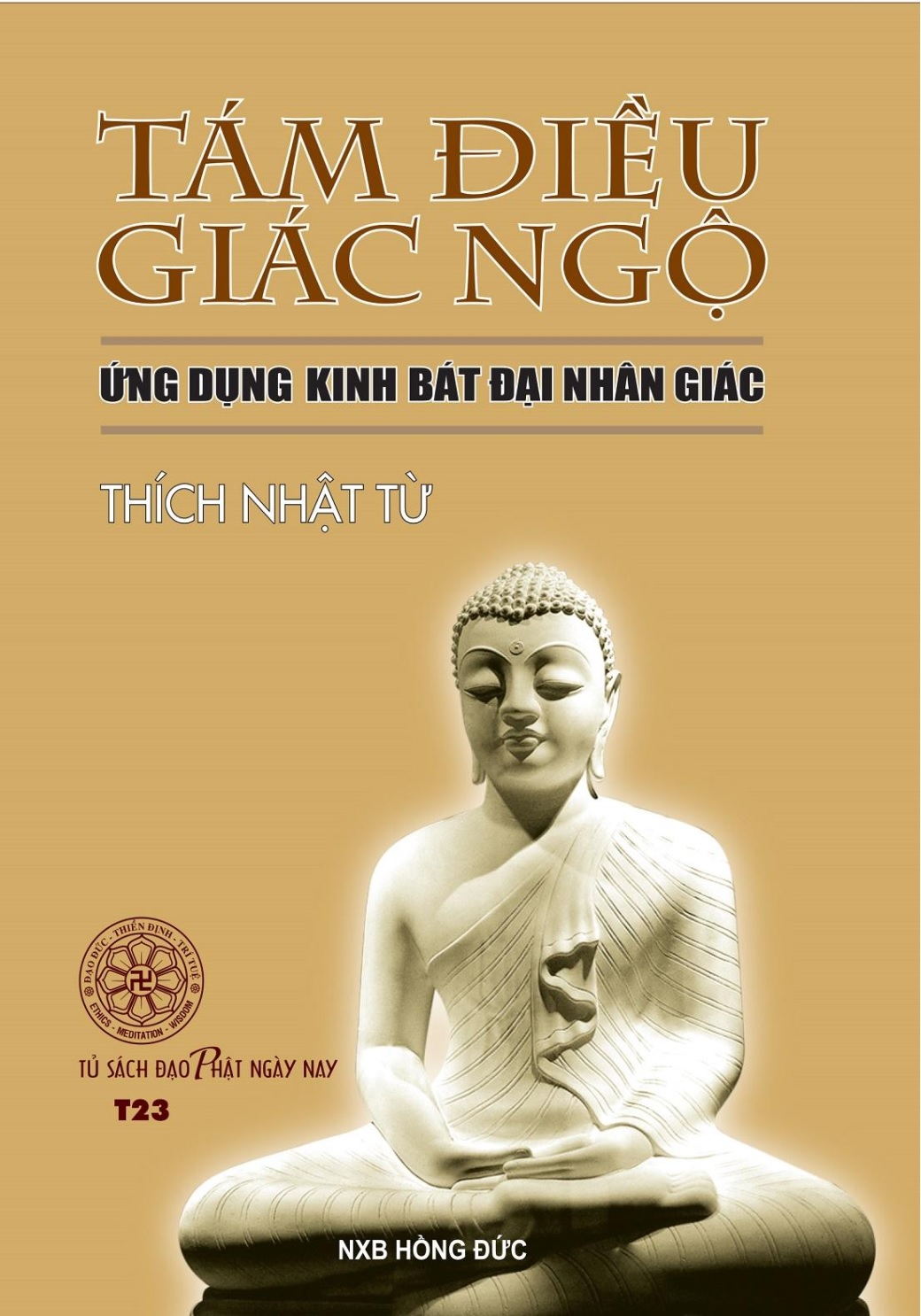 T23. Tám điều Giác Ngộ - Ứng dụng Kinh Bát Đại Nhân Giác